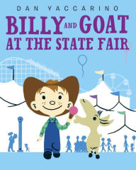 Title: Billy and Goat at the State Fair, Author: Dan Yaccarino