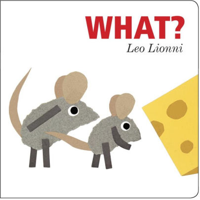 What? by Leo Lionni, Board Book | Barnes & Noble®