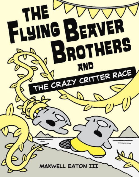 the Flying Beaver Brothers and Crazy Critter Race: (A Graphic Novel)