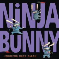 Title: Ninja Bunny, Author: Jennifer Gray Olson