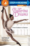 Alternative view 1 of Ballerina Dreams: From Orphan to Dancer (Step into Reading Book Series: A Step 4 Book)