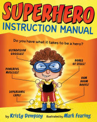 Title: Superhero Instruction Manual, Author: Kristy Dempsey