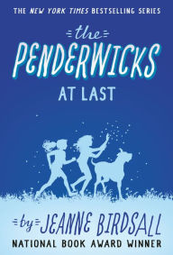 Title: The Penderwicks at Last (The Penderwicks Series #5), Author: Jeanne Birdsall