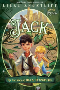 Title: Jack: The True Story of Jack and the Beanstalk, Author: Liesl Shurtliff