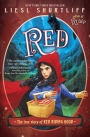 Red: The True Story of Red Riding Hood