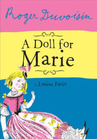 Title: A Doll For Marie, Author: Louise Fatio