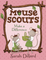 Title: Make a Difference (Mouse Scouts Series), Author: Sarah Dillard