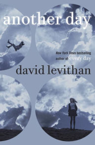 Title: Another Day, Author: David Levithan