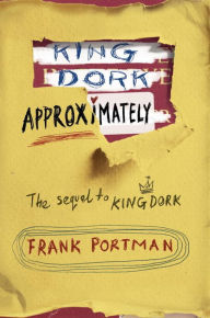 Title: King Dork Approximately, Author: Frank Portman