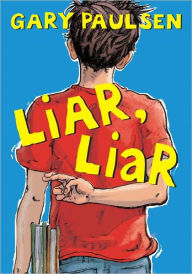 Title: Liar, Liar: The Theory, Practice and Destructive Properties of Deception, Author: Gary Paulsen