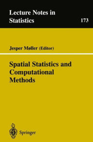 Title: Spatial Statistics and Computational Methods / Edition 1, Author: Jesper Mïller