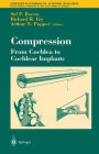 Compression: From Cochlea to Cochlear Implants / Edition 1