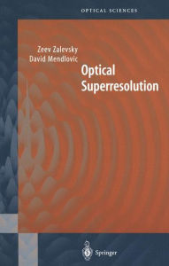 Title: Optical Superresolution / Edition 1, Author: David Mendlovic