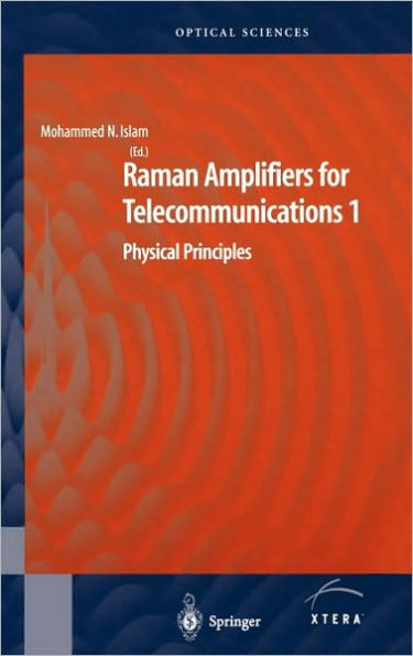 Raman Amplifiers for Telecommunications 1: Physical Principles / Edition 1