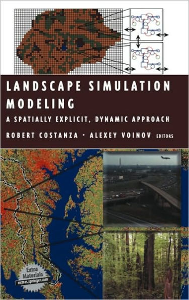 Landscape Simulation Modeling: A Spatially Explicit, Dynamic Approach / Edition 1