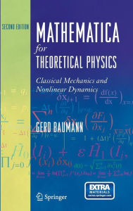 Title: Mathematica for Theoretical Physics: Classical Mechanics and Nonlinear Dynamics / Edition 2, Author: Gerd Baumann