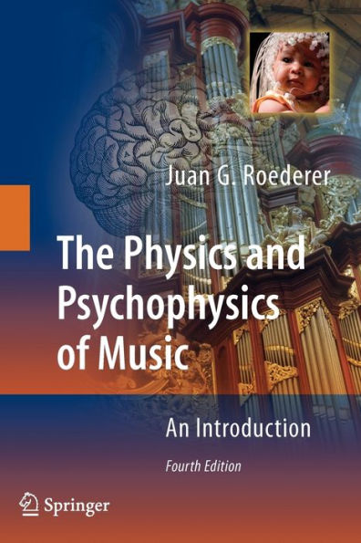 Physics and Psychophysics of Music: An Introduction / Edition 4