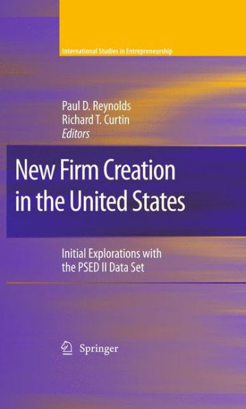 New Firm Creation in the United States: Initial Explorations with the PSED II Data Set / Edition 1