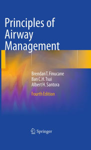 Title: Principles of Airway Management, Author: Brendan T. Finucane