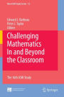 Challenging Mathematics In and Beyond the Classroom: The 16th ICMI Study