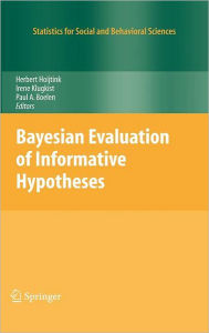 Title: Bayesian Evaluation of Informative Hypotheses / Edition 1, Author: Herbert Hoijtink
