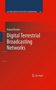 Title: Digital Terrestrial Broadcasting Networks / Edition 1, Author: Roland Beutler
