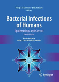 Title: Bacterial Infections of Humans: Epidemiology and Control / Edition 4, Author: Alfred S. Evans