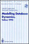 Modelling Database Dynamics: Selected Papers from the 4th International Workshop on Foundations of Models and Languages for Data and Objects, Volkse, Germany 19-22 October 1992