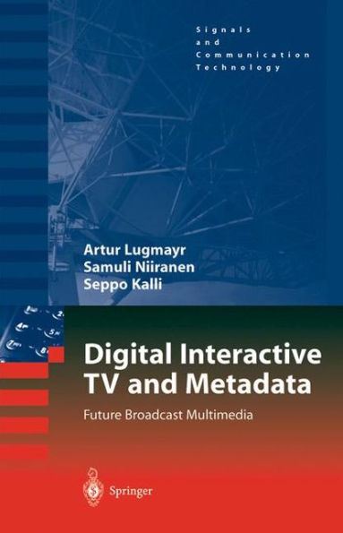 Digital Interactive TV and Metadata: Future Broadcast Multimedia / Edition 1