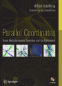Parallel Coordinates: Visual Multidimensional Geometry and Its Applications / Edition 1
