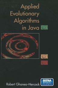 Title: Applied Evolutionary Algorithms in Java, Author: Robert Ghanea-Hercock