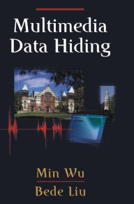 Title: Multimedia Data Hiding, Author: Min Wu