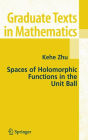 Spaces of Holomorphic Functions in the Unit Ball / Edition 1