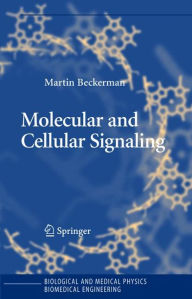 Title: Molecular and Cellular Signaling, Author: Martin Beckerman