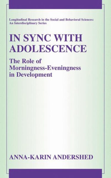 In Sync with Adolescence: The Role of Morningness-Eveningness in Development / Edition 1