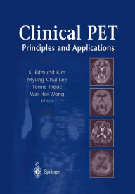 Title: Clinical PET: Principles and Applications, Author: E. Edmund Kim