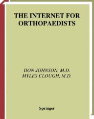 Title: The Internet for Orthopaedists, Author: Don Johnson