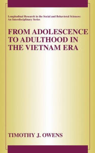 Title: From Adolescence to Adulthood in the Vietnam Era / Edition 1, Author: Timothy J. Owens
