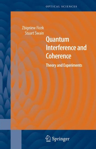 Quantum Interference and Coherence: Theory and Experiments
