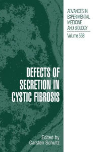 Title: Defects of Secretion in Cystic Fibrosis / Edition 1, Author: Carsten Schultz