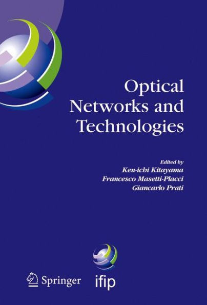 Optical Networks and Technologies: IFIP TC6 / WG6.10 First Optical Networks & Technologies Conference (OpNeTec), October 18-20, 2004, Pisa, Italy / Edition 1