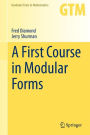 A First Course in Modular Forms / Edition 1