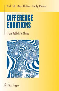 Title: Difference Equations: From Rabbits to Chaos / Edition 1, Author: Paul Cull