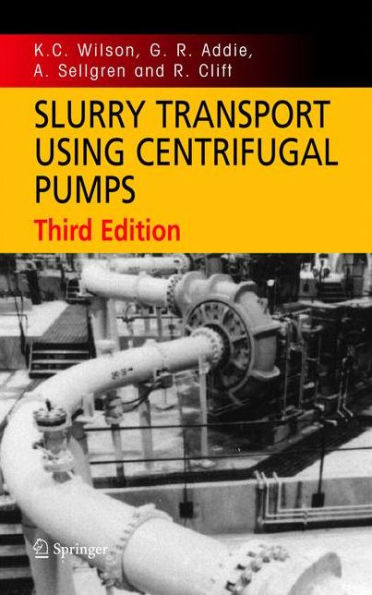Slurry Transport Using Centrifugal Pumps / Edition 3