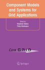 Component Models and Systems for Grid Applications: Proceedings of the Workshop on Component Models and Systems for Grid Applications held June 26, 2004 in Saint Malo, France. / Edition 1