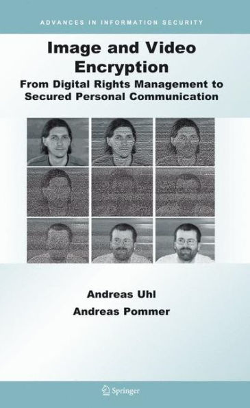 Image and Video Encryption: From Digital Rights Management to Secured Personal Communication / Edition 1