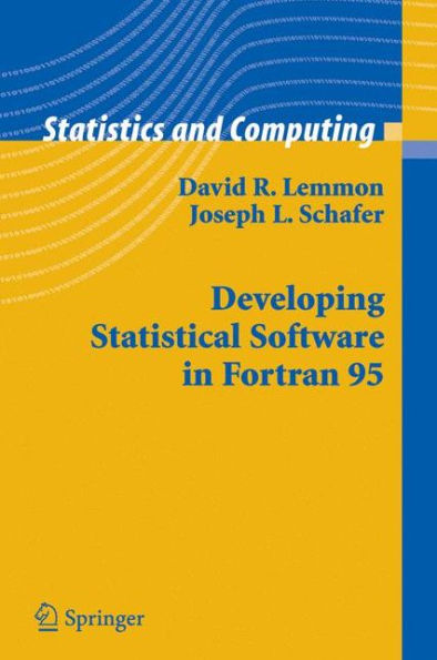 Developing Statistical Software in Fortran 95 / Edition 1
