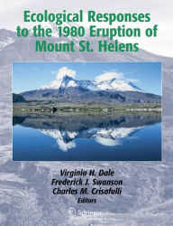 Title: Ecological Responses to the 1980 Eruption of Mount St. Helens / Edition 1, Author: Virginia H. Dale