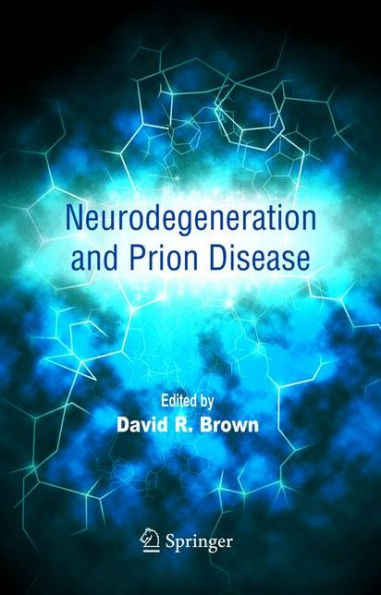 Neurodegeneration and Prion Disease / Edition 1