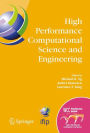 High Performance Computational Science and Engineering: IFIP TC5 Workshop on High Performance Computational Science and Engineering (HPCSE), World Computer Congress, August 22-27, 2004, Toulouse, France / Edition 1